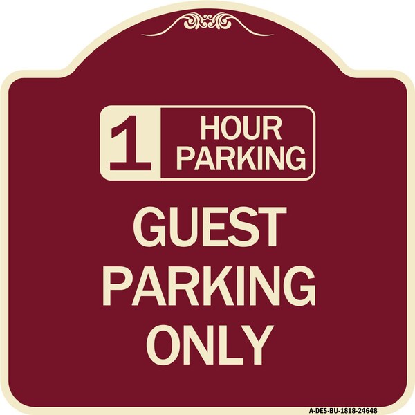1 Hour Parking Guest Parking Only Heavy-Gauge Aluminum Architectural Sign, 18" x 18", BU-1818-24648